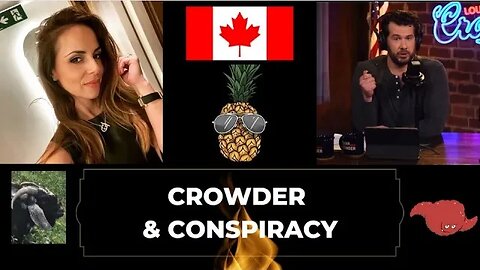 Crowder, Canada & Conspiracy