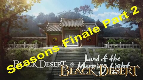 Black Desert Online Console Edition - Seasons Finale Part 2