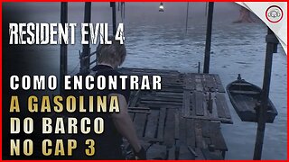 Resident Evil 4 Remake, Como encontrar a gasolina do barco no cap 3 | Super-Dica