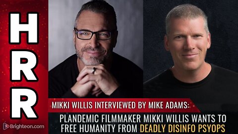 Plandemic Filmmaker Mikki Willis Wants To Free Humanity From Deadly Disinfo PSYOPS