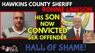 New: Hawkin's County Sheriff's SON Convicted of Sex Crimes! Ronnie Lawson - Hall of Shame