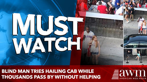Blind Man Tries Hailing Cab while Thousands Pass by without Helping