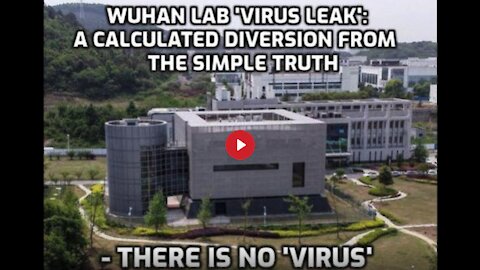 Wuhan Lab 'Virus' Leak: A Calculated Diversion From The Simple Truth