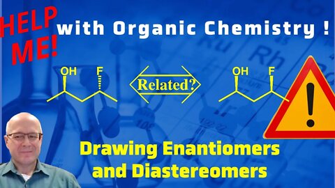 How to Drawing the Enantiomers & Diastereomers of a Molecule Containing More Than One Chiral Center