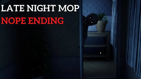 Late Night Mop Horror Game - Nope Ending No Commentary