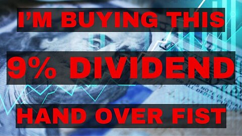 I'm Loading Up Big on My Newest Dividend Stock - 9% Dividend Yield
