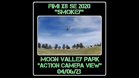 Fimi X8 SE 2020 Drone "Smokey" - Moon Valley Park (Action Cam View) - 04/06/23