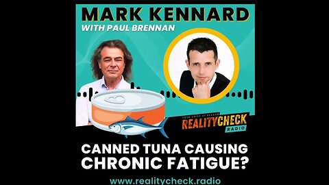 Canned Tuna Causing Chronic Fatigue?