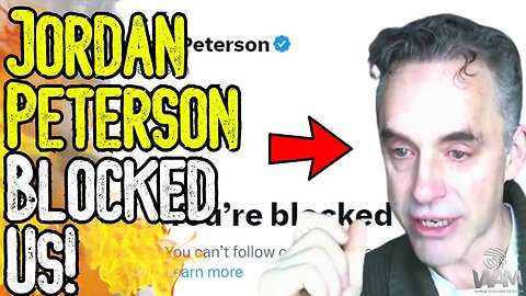 JORDAN PETERSON BLOCKED US! - Is He Having A Mental Breakdown For Israel?