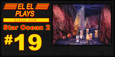 El El Plays Star Ocean 2 Episode 19: It's a Dargon!
