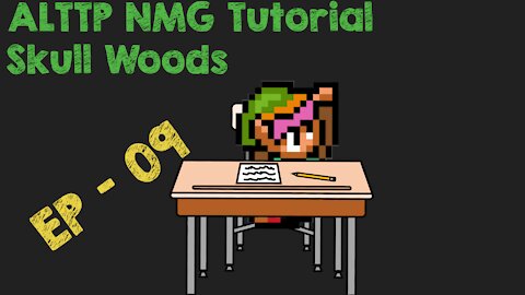 ALTTP NMG tutorial Skull Woods EP 09
