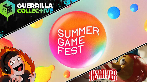 Reacting To Summer Game Fest, Guerrilla Collective, & Devolver Digital