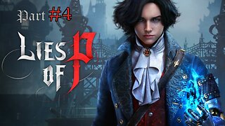 Lies of P - Gameplay Walkthrough Part #4 ( no commentary ) Lets Play