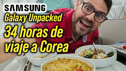 Viaje en primera clase a Corea del Sur al Samsung Galaxy Unpacked