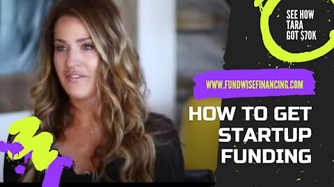 How To Get Funding For Your Startup. See How Tara Got $70k