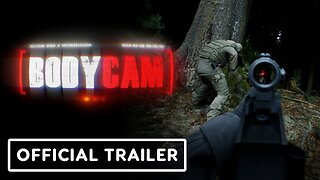 Bodycam - Official Launch Trailer
