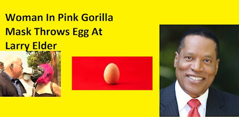 Woman In Pink Gorilla Mask Throws Egg At Larry Elder