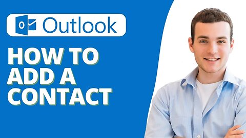 How To Add a Contact on Outlook
