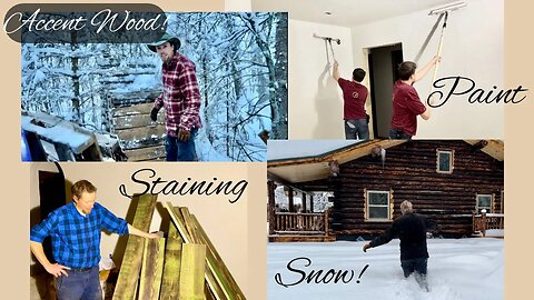 Our Alaska Homestead - Painting ❄️ Staining ❄️ Accent Wood and SNOW