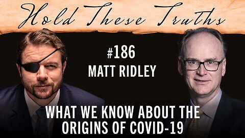 What We Know About the Origins of COVID-19 | Matt Ridley
