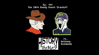 Ep. 191 - The 2014 Bundy Ranch Standoff ft. Anthony Raimondo