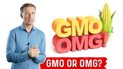 Genetically Modified Foods - GMO or OMG? Get Immune Against Genetically Modified Organisms – Dr.Berg