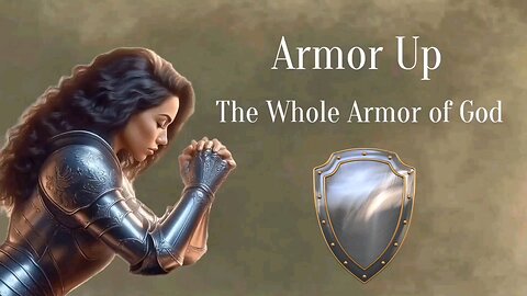 Armor Up: The Whole Armor of God 🛡