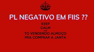 PL NEGATIVO EM FIIS?