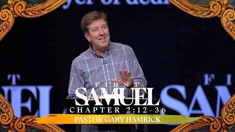 Midweek Bible Study | 1 Samuel 2:12-36 | Gary Hamrick