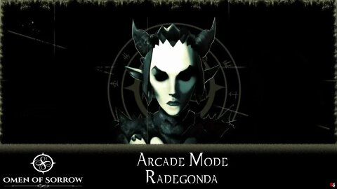 Omen of Sorrow: Arcade Mode - Radegonda