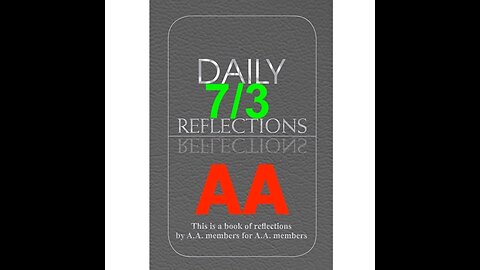 Daily Reflections – July 3 – A.A. Meeting - - Alcoholics Anonymous - Read Along