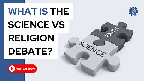 What is the science vs religion debate?