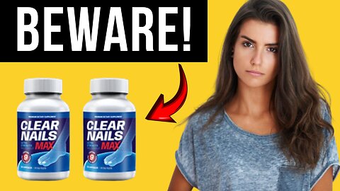 Clear nails max ((⛔️⚠️BEWARE!!⛔️⚠️)) Clear nails max reviews - Clear nails max review