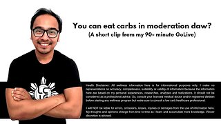 You can eat carbs in moderation daw? - A short clip from my 90+ minute GoLive