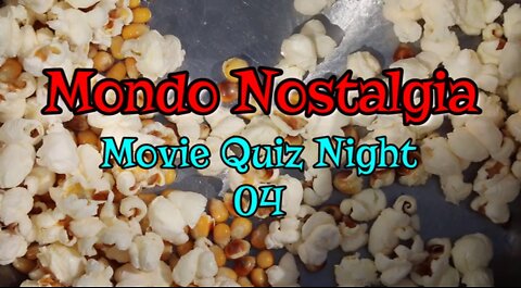 Movie Quiz Night - 04 - Mondo Nostalgia
