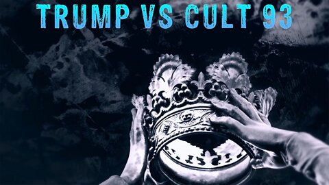 SerialBrain2: Trump vs Cult 93 Part 1B
