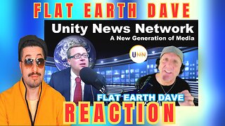 Unity News Network with David Clews Flat Earth Dave Reaction