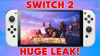 A MASSIVE Nintendo Switch 2 LEAK!