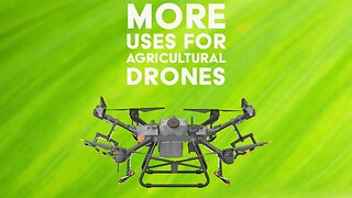 Additional Uses for Agricultural Spraying Drones