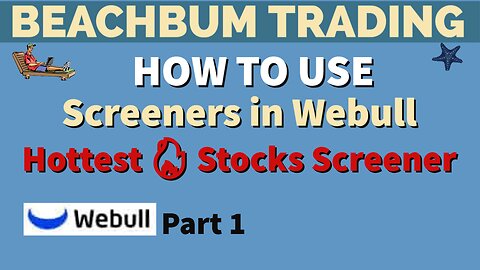 How to Use Screeners in Webull - Hottest Stocks Screener - Part 1