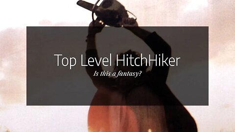 HitchHiker High Level Killing
