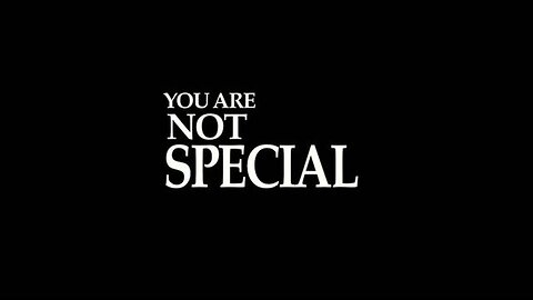 Soul of the EveryMan - You are NOT Special