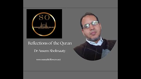 Reflections of Surat Maun - Dr Assem Abolmaaty