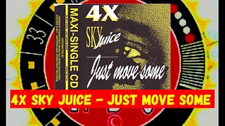 4X Sky Juice – Just Move Some