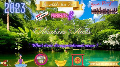 Abraham Hicks, Esther Hicks " What does disappointment mean ? " San Diego
