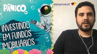 Easynvest explica: POR QUE investir em FUNDOS IMOBILIÁRIOS?