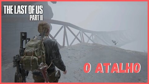 O Atalho | The Last Of Us Part II NOVO JOGO +