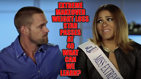 Extreme Makeover Weight Loss Star Brandi Mallory Passes At 40 | What Can Be Learned From This?