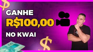 COMO GANHAR R$100,00 NO KWAI