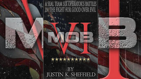 Justin Sheffield new Book, MOB 6, A Seal Team Six Operators Battles in the Fight for Good over Evil